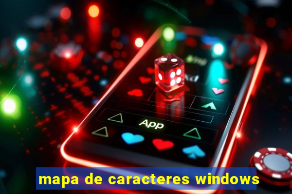 mapa de caracteres windows